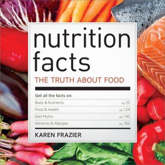 Nutrition Facts: The Truth about Food -- Karen Frazier - Picture 1 of 1